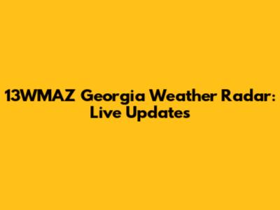 13WMAZ Georgia Weather Radar: Live Updates