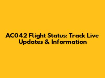 AC042 Flight Status: Track Live Updates & Information