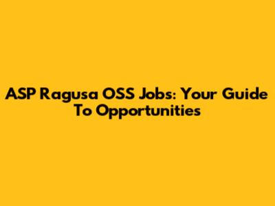 ASP Ragusa OSS Jobs: Your Guide To Opportunities