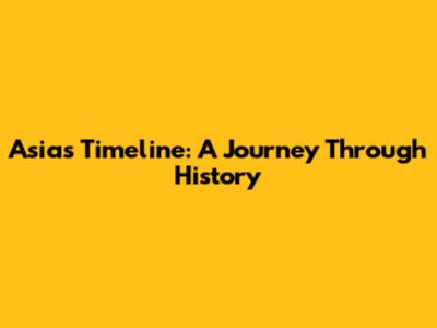 Asia's Timeline: A Journey Through History
