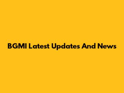 BGMI Latest Updates And News
