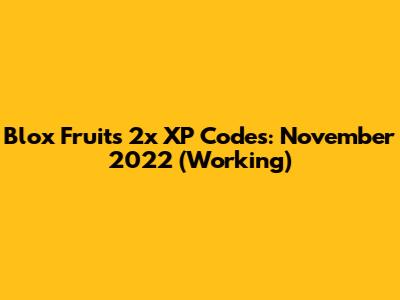 Blox Fruits 2x XP Codes: November 2022 (Working)
