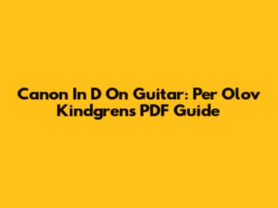 Canon In D On Guitar: Per Olov Kindgren's PDF Guide
