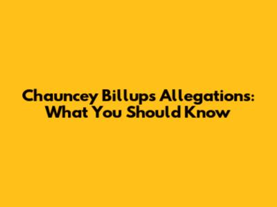 Chauncey Billups Allegations: What You Should Know