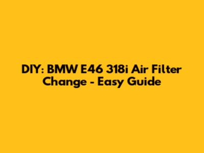 DIY: BMW E46 318i Air Filter Change - Easy Guide