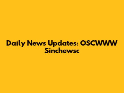 Daily News Updates: OSCWWW Sinchewsc