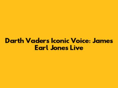 Darth Vader's Iconic Voice: James Earl Jones Live