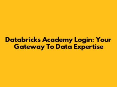 Databricks Academy Login: Your Gateway To Data Expertise