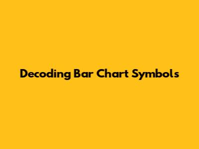 Decoding Bar Chart Symbols