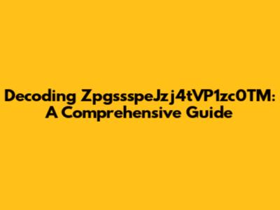 Decoding ZpgssspeJzj4tVP1zc0TM: A Comprehensive Guide