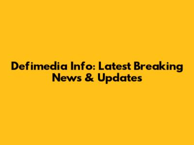 Defimedia Info: Latest Breaking News & Updates