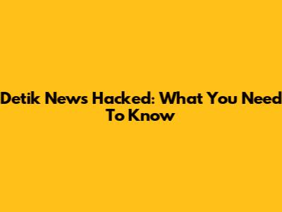 Detik News Hacked: What You Need To Know