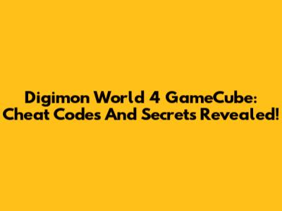 Digimon World 4 GameCube: Cheat Codes And Secrets Revealed!