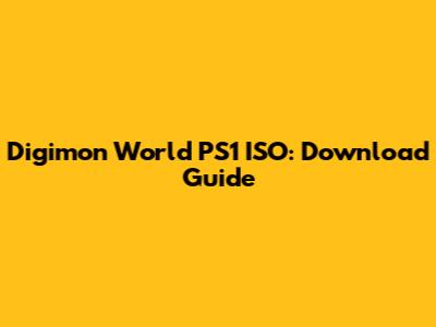 Digimon World PS1 ISO: Download Guide