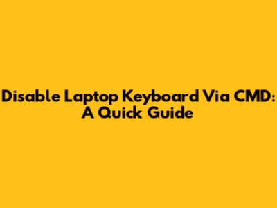 Disable Laptop Keyboard Via CMD: A Quick Guide
