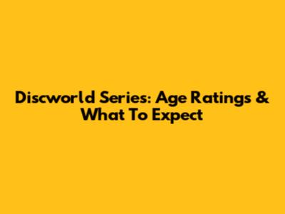 Discworld Series: Age Ratings & What To Expect
