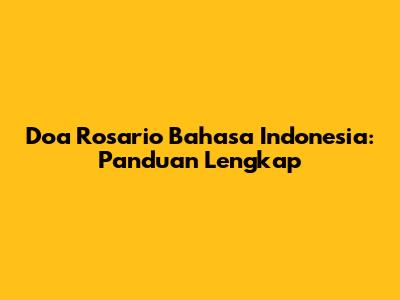 Doa Rosario Bahasa Indonesia: Panduan Lengkap