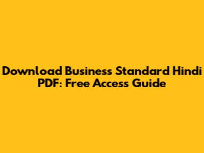 Download Business Standard Hindi PDF: Free Access Guide