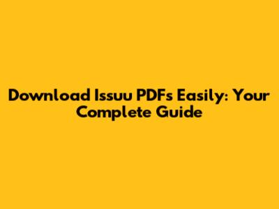 Download Issuu PDFs Easily: Your Complete Guide