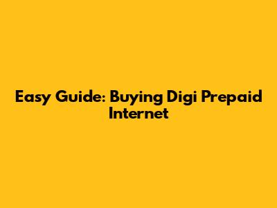 Easy Guide: Buying Digi Prepaid Internet