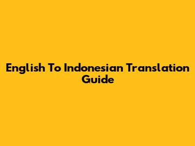 English To Indonesian Translation Guide