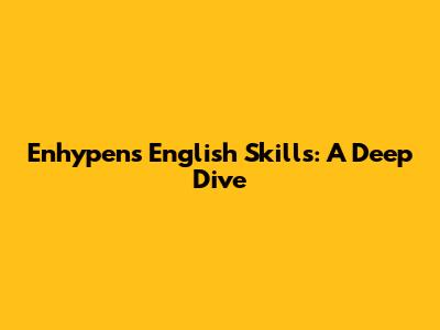 Enhypen's English Skills: A Deep Dive