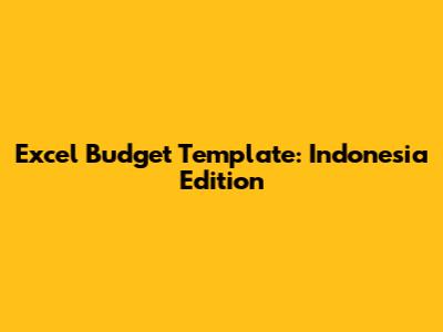 Excel Budget Template: Indonesia Edition