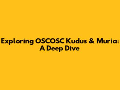 Exploring OSCOSC Kudus & Muria: A Deep Dive