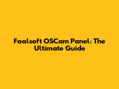 Faalsoft OSCam Panel: The Ultimate Guide