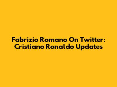 Fabrizio Romano On Twitter: Cristiano Ronaldo Updates