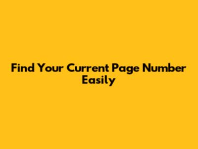 Find Your Current Page Number Easily