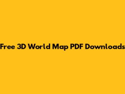 Free 3D World Map PDF Downloads