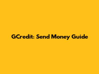 GCredit: Send Money Guide