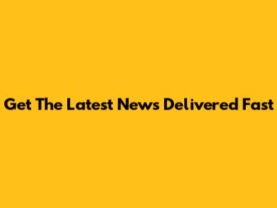 Get The Latest News Delivered Fast