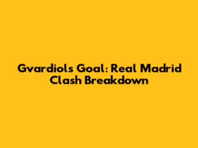 Gvardiol's Goal: Real Madrid Clash Breakdown