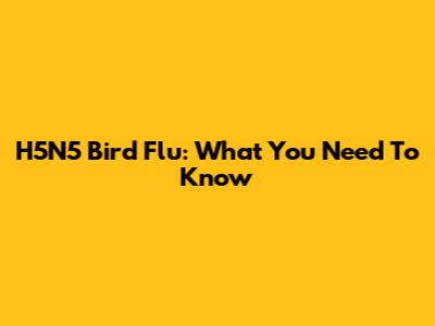 H5N5 Bird Flu: What You Need To Know