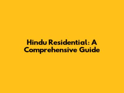 Hindu Residential: A Comprehensive Guide