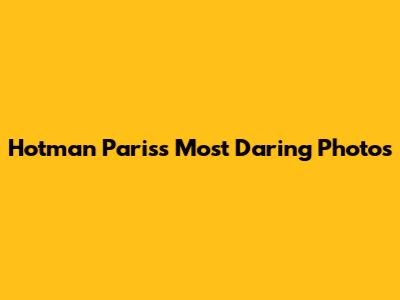 Hotman Paris's Most Daring Photos