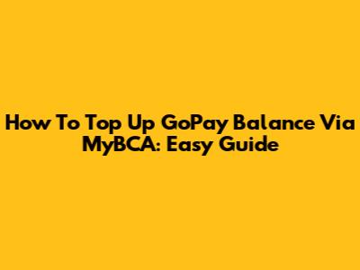 How To Top Up GoPay Balance Via MyBCA: Easy Guide