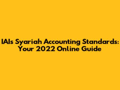 IAI's Syariah Accounting Standards: Your 2022 Online Guide