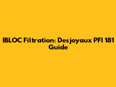 IBLOC Filtration: Desjoyaux PFI 181 Guide