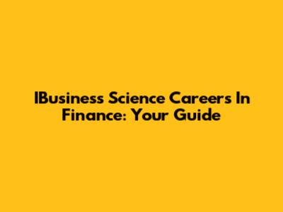 IBusiness Science Careers In Finance: Your Guide