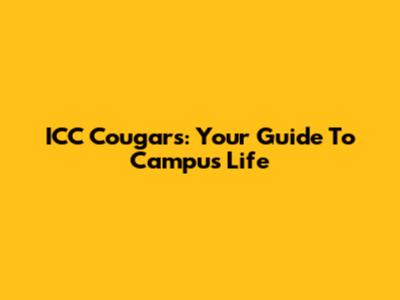 ICC Cougars: Your Guide To Campus Life