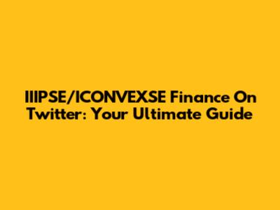 IIIPSE/ICONVEXSE Finance On Twitter: Your Ultimate Guide