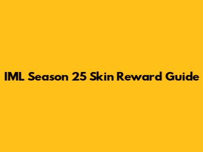 IML Season 25 Skin Reward Guide