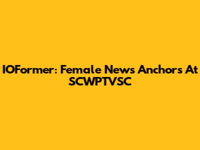 IOFormer: Female News Anchors At SCWPTVSC