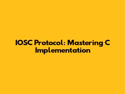 IOSC Protocol: Mastering C Implementation