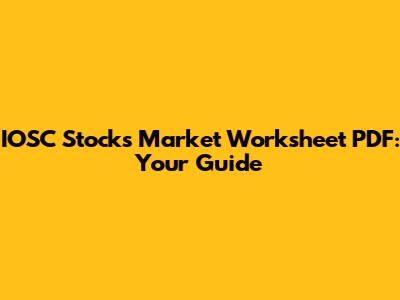 IOSC Stocks Market Worksheet PDF: Your Guide