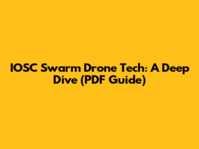 IOSC Swarm Drone Tech: A Deep Dive (PDF Guide)
