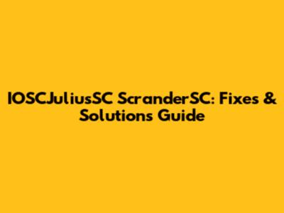 IOSCJuliusSC ScranderSC: Fixes & Solutions Guide